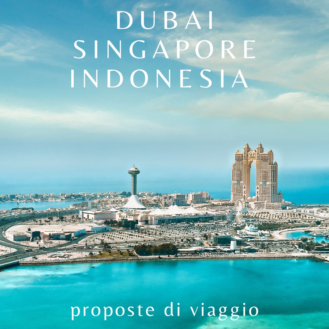 Dubai-Singapore-Indonesia-proposta- Offerte